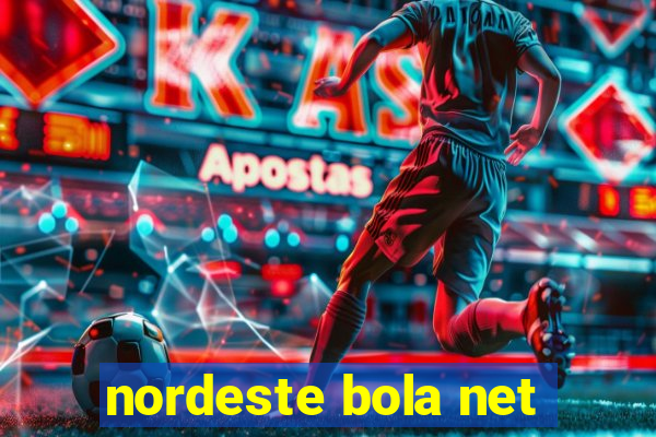 nordeste bola net